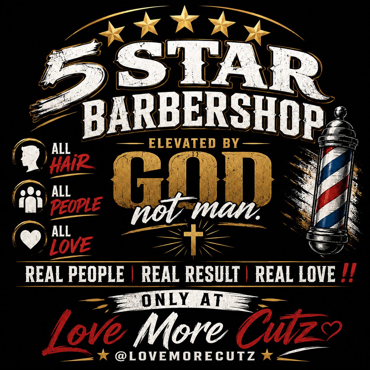 Love More Cutz graphic reading 5 Star Barbershop, Elevated by God not man — All Hair, All People, All Love.